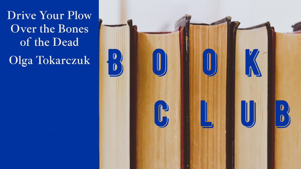 Book Club — Drive Your Plow Over the Bones of the Dead